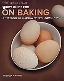 Study Guide for On Baking (Update): A Textbook of Baking and Pastry Fundamentals by
