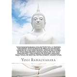 Yogi Ramacharaka Collection Vol 1(7 Books) The Hindu-Yogi Science Of Breath, Fourteen Lessons in Yogi Philosophy, Advanced Co