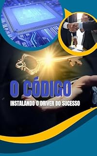 Livro O Código: Instalando O Driver Do Sucesso