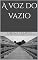 Livro A voz do vazio
