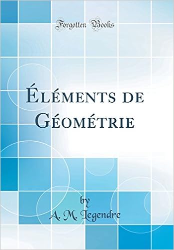 Elements De Geometrie Classic Reprint French Edition Legendre A M Amazon Com Books