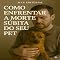 Livro Como Enfrentar a Morte Súbita do Seu Pet (COMO SUPERAR A PERDA DO MEU PET)