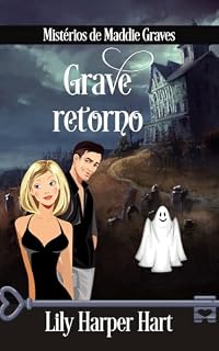 Livro Grave retorno (Mistérios de Maddie Graves Livro 1)