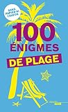 100 énigmes de plage (French Edition) by 