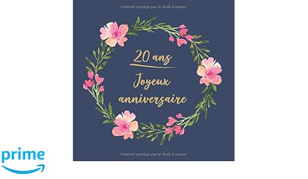 20 Ans Joyeux Anniversaire Felicitations Nous Vous Souhaitons