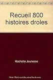 800 histoires drôles by 