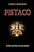 Pistaco: A Tale of Love in the Andes by Lynn F. Monahan
