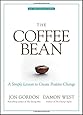 The Coffee Bean: A Simple Lesson to Create Positive Change