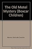 The Old Motel Mystery (Boxcar Children)