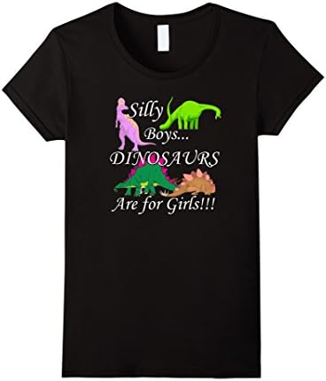 Women's Cute Dinosaur T Shirt - Silly Boys, Dinosaurs are for Girls Small Black