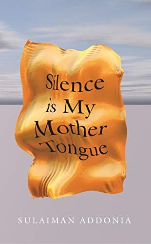 Silence is My Mother Tongue Paperback