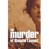 The Murder of Blanche Lamont (Expanded, Annotated)