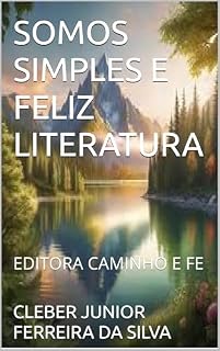 Livro SOMOS SIMPLES E FELIZ LITERATURA: EDITORA CAMINHO E FE