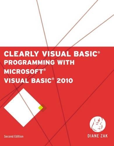 Clearly Visual Basic: Programming with Microsoft Visual...