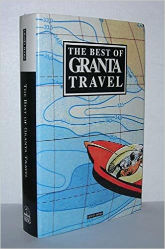 The Best Of Granta Travel Ed Bill Buford Buford Bill 9780670844258 Amazon Com Books