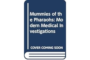 Mummies of the Pharaohs: Modern Medical Investigations