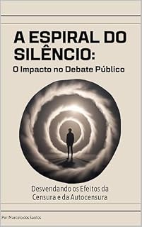 Livro A Espiral do Silêncio: O Impacto no Debate Público
