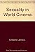 Sexuality in World Cinema by 