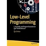 Low-Level Programming: C, Assembly, and Program Execution on Intel® 64 Architecture