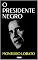 Livro O PRESIDENTE NEGRO