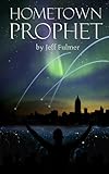 Hometown Prophet by Jeff Fulmer