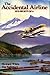The Accidental Airline: Spilsbury's QCA (Spilsbury Saga) by