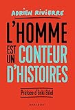 L'homme est un conteur d'histoires (Vie Professionnelle) (French Edition) by 