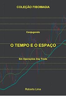 Livro Conjugando o Tempo e o Espaço: Em Operações Day Trade