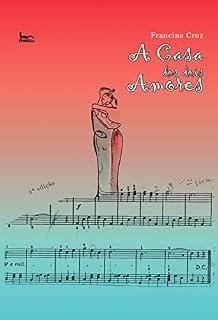 Livro A Casa dos Dois Amores