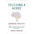 Touching a Nerve: Our Brains, Our Selves