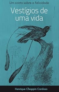 Livro Vestígios de uma vida: um conto sobre a felicidade