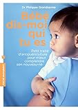 Bébé, dis-moi qui tu es by Philippe Grandsenne