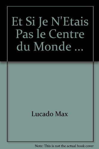 Et si je n'étais pas le centre du monde
