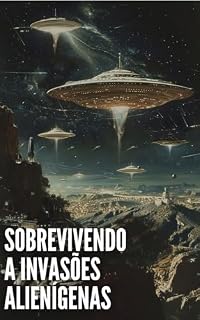 Livro Sobrevivendo a Invasões Alienígenas