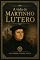 Livro A vida de Martinho Lutero