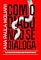 Livro COM O DIABO NÃO SE DIALOGA: Se Você ainda acredita que só irá vê-lo de cauda e chifres, tenha cuidado!! ELE PODE ESTAR AO SEU LADO HÁ MUITO TEMPO!! (DUOLOGIA: Entre Você e Deus Livro 1)