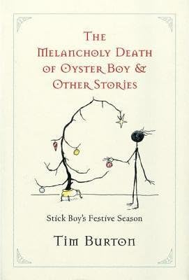 By Burton, Tim ( Author ) [ Melancholy Death of Oyster Boy, The-Holiday Ed.: And Other Stories By Oct-2008 Hardcover