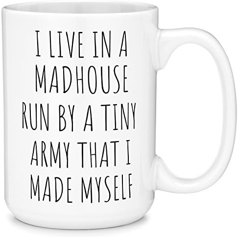 Mugvana 15oz Coffee Mug I Live In A Madhouse Run By A Tiny Army That I Made Myself Funny Novelty Ceramic Coffee Mug Tea Cup with Gift Box