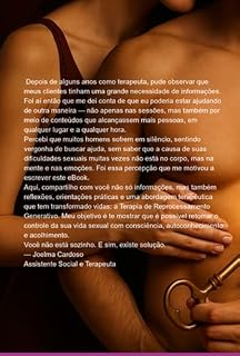 Livro Desbloqueie Seu Poder Sexual: Vencendo Impotência, Falta De Ereção E Ejaculação Precoce Com Terapia De Reprocessamento Generativo