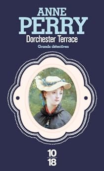 Dorchester terrace par Anne Perry Dorchester terrace par Perry