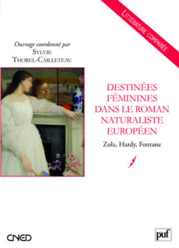 Destinées féminines dans le roman naturaliste européen