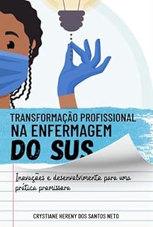 Livro Transformação Profissional Na Enfermagem Do Sus