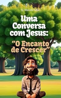 Livro Uma Conversa com Jesus: O Encanto de Crescer