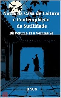 Livro Notas da Casa de Leitura e Contemplação da Sutilidade: De Volumen 11 a Volumen 24