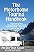 The Motorhome Touring Handbook: Practical Advice - From Buying Your First Motorhome to a Year-Long Tour of Europe by Julie Buckley, Jason Buckley