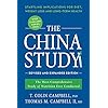The China Study: The Most Comprehensive Study of Nutrition Ever Conducted and the Startling Implications for Diet, Weigh
