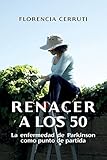 Renacer a los 50: La enfermedad de Parkinson como