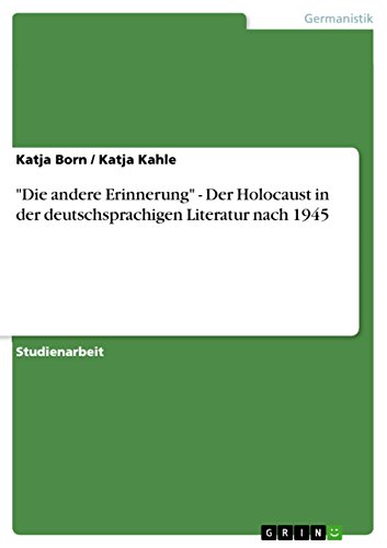 "Die andere Erinnerung" - Der Holocaust in der deutschsprachigen Literatur nach…