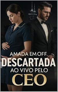 Livro AMADA EM OFF: Descartada ao Vivo pelo CEO.