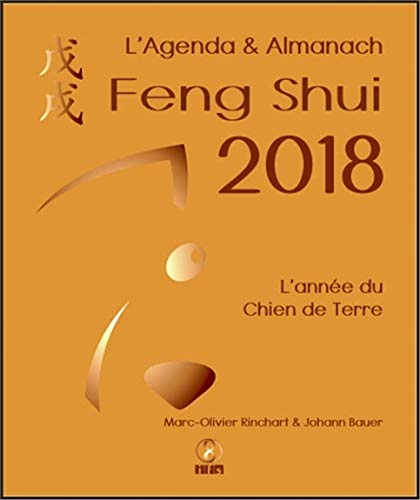 L Agenda Almanach Feng Shui 2018 L Annee Du Chien De Terre Amazon De Johann Bauer Marc Olivier Rinchart Fremdsprachige Bucher